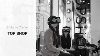 Exclusive Content
TOP SHOP
 