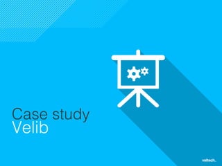 39
Case study !
Velib!
 