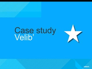 39 
Picto 
section 
Case study 
Velib’ 
 