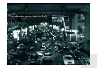 Zoom à l’intérieur des architectures SaaS
 