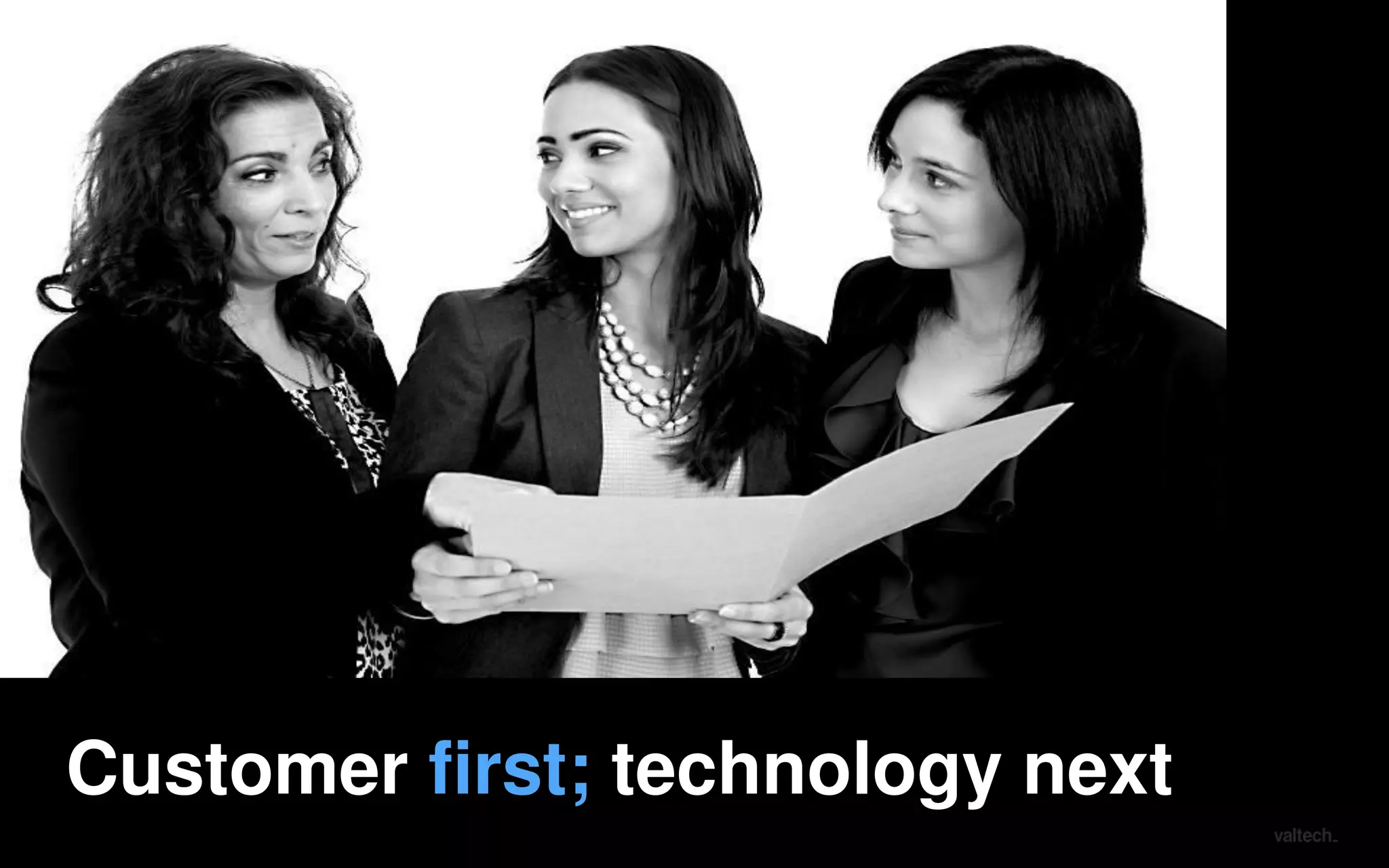 #3
#3
Customer first; technology next