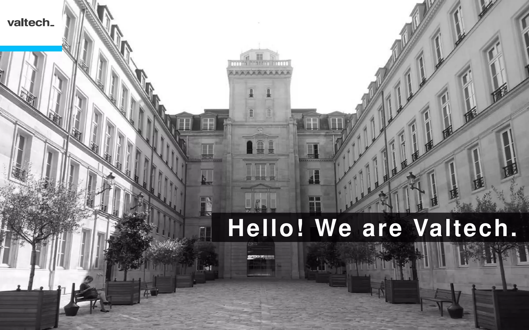 Hello! We are Valtech.
