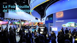 La Foir’Fouille
de l’électronique
 