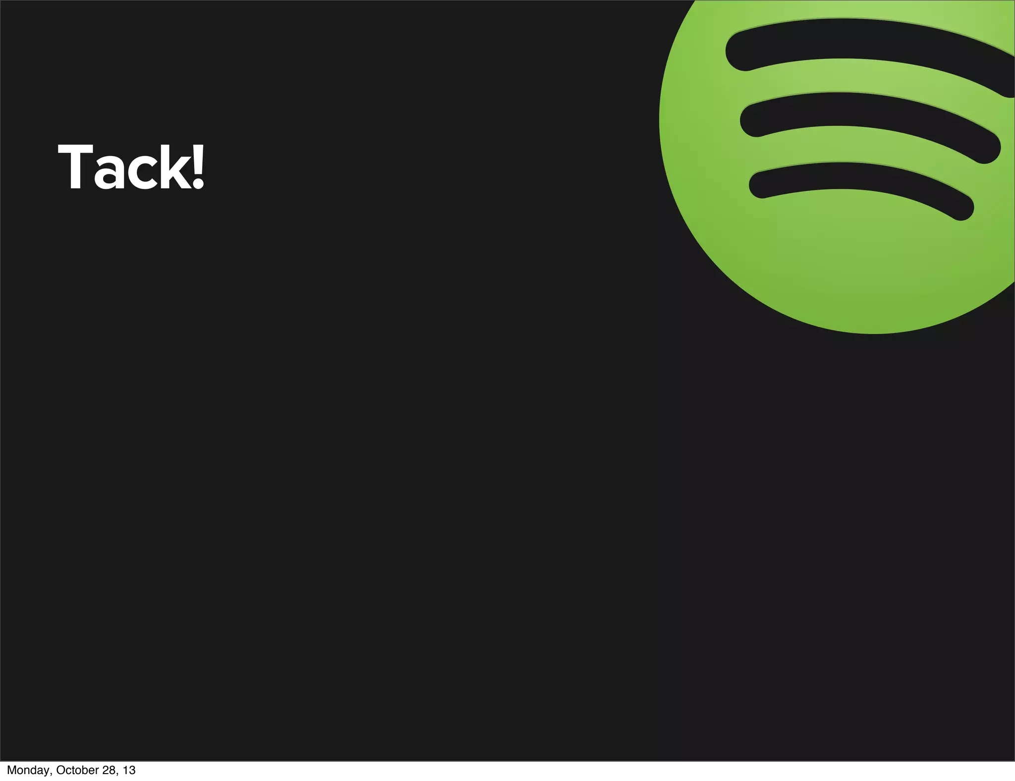 Tack!

Monday, October 28, 13

 