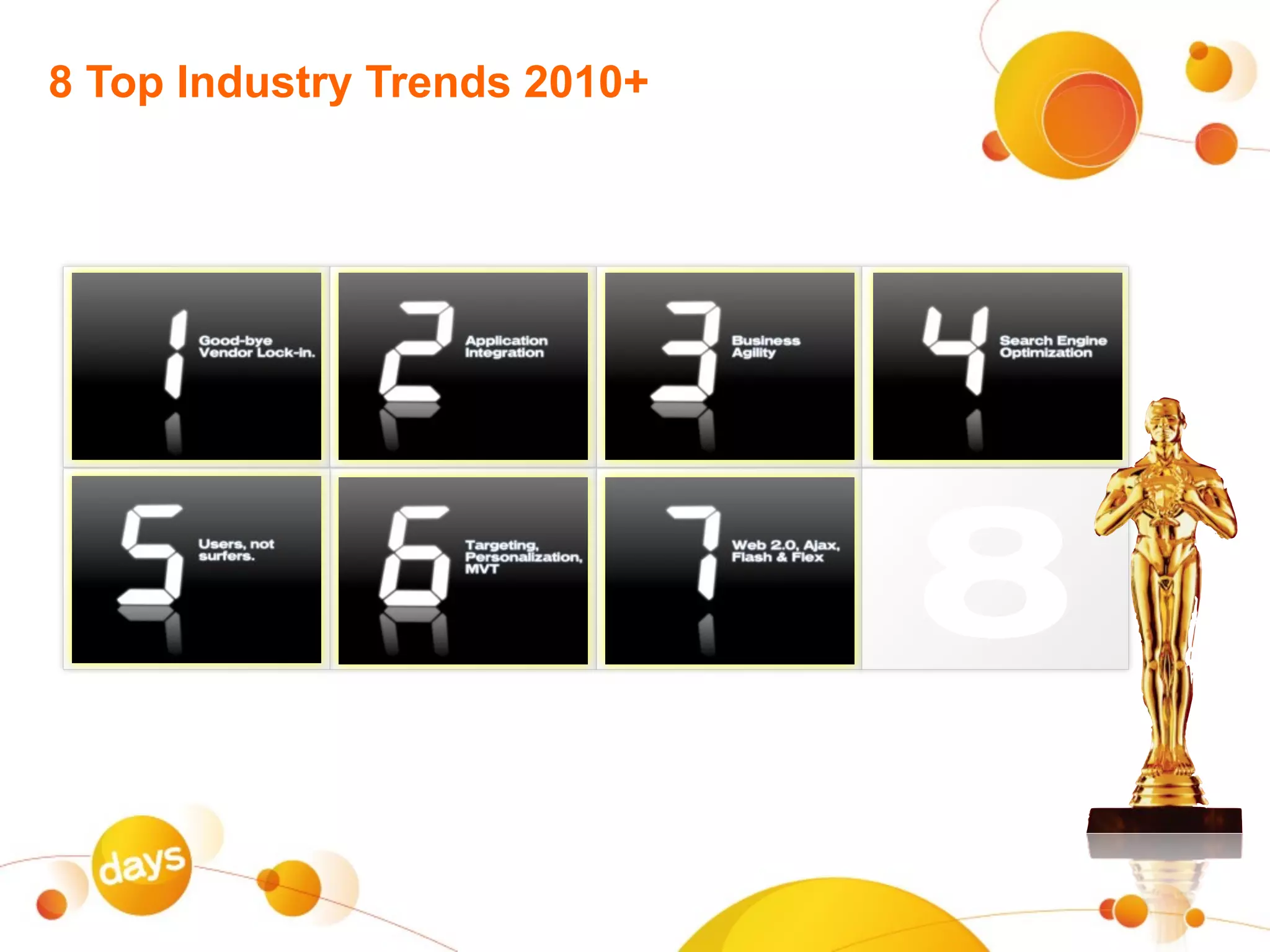 8 Top Industry Trends 2010+




   1 2 3 4
   5 6 7 8
 