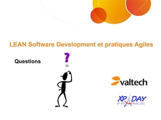 LEAN Software Development et pratiques Agiles Questions 