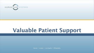 Valuable Patient Support 