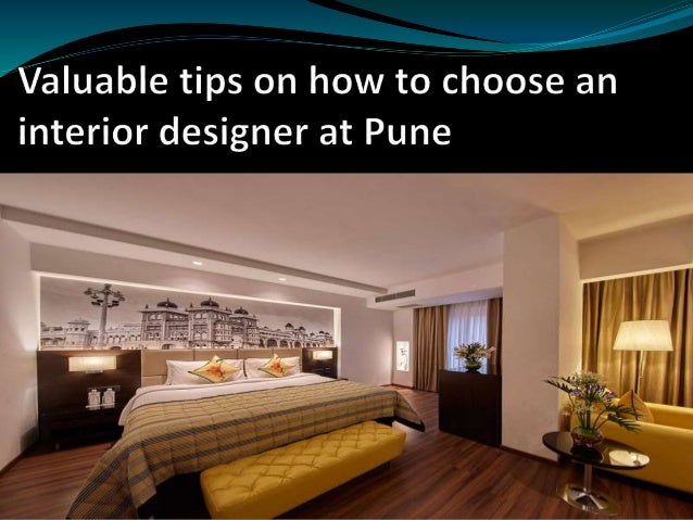 Valuable Tips On How To Choose An Interior Designer At Pune