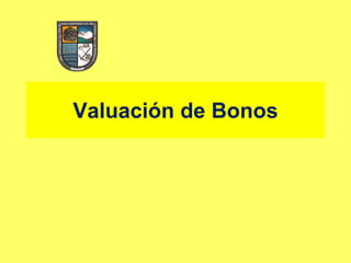 Valuación de Bonos
 