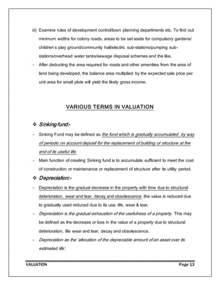 VALUATION Page 13
iii) Examine rules of development control/town planning departments etc. To find out
minimum widths for ...