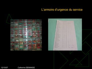 L’armoire d’urgence du service 
