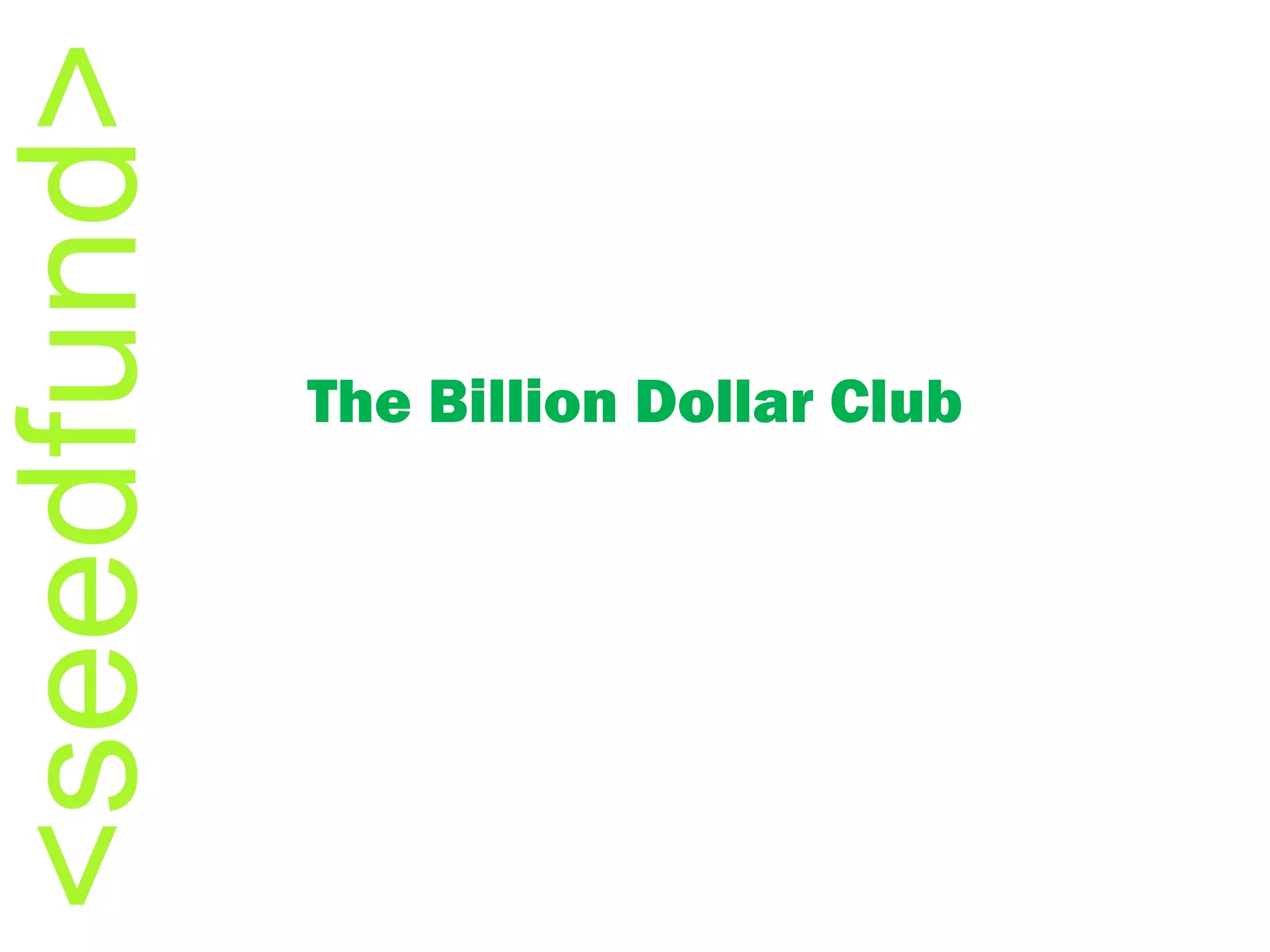 The Billion Dollar Club 