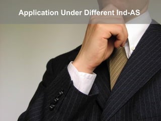 Application Under Different Ind-AS
 