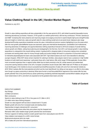 Find Industry reports, Company profiles
ReportLinker                                                                       and Market Statistics
                                                >> Get this Report Now by email!



Value Clothing Retail in the UK | Verdict Market Report
Published on July 2012

                                                                                                              Report Summary

Growth in value clothing expenditure will slow substantially in the five year period to 2012, with limited household disposable income
restricting discretionary purchases. However, 27.6% growth is a resilient performance, with the key contributors ' Primark, Sainsbury's
and H&M ' increasing their store presence and improving ranges encouraging consumers to spend despite tight purse stringsProvides
data and insight on market size, sales and growth rates for value clothing overall and at sub-sector level, helping to plan range
developmentProvides expenditure breakdown across the value, midmarket and premium sectors highlighting to you the areas which
offer the most growth potentialMarket issues are examined; space and international development, consolidation and multichannel,
improving awareness of challenges and opportunitiesValue clothing expenditure forecast to 2016 and analysis of overall clothing
volume growth and inflation, aiding future planning and strategisingFor the first time, from 2014, we forecast growth in value clothing
expenditure to underperform the overall clothing market. A gradual shift in shopping habits of consumers making more considered
purchases and wanting better value for money through quality and product design will result in a proportion of consumers trading up
to midmarket playersDespite the lower costs associated with OOT, high street locations are much more desirable for attracting
younger shoppers. While OOT stores remain important for catering to families, value players need to have a presence in high footfall
locations to build retail brand awareness ' particularly those with a high fashion offer which target 16'24sLogistically, Europe offers
more convenient expansion than in regions further afield due its closer proximity to the UK, similar seasons and westernised
consumers wanting fashions similar to the UK's. European competitors would include C&A, H&M, Kiabi and TK Maxx so UK players
must identify gaps in the markets to ensure successful launchesWhat proportion of sales will come from international markets by
2016' Which markets offer the most potential and which are the most risky'Should I be rolling out new space in an effort to drive sales,
even though my space productivity is declining' What store format is most favourable'Which segments of the market offer the best
growth potential' How is the premium/luxury sector performing considering restricted disposable incomes'Which retailers will gain the
most market share in 2012, and which are expected to be the greatest share losers and why'




                                                                                                               Table of Content

EXECUTIVE SUMMARY
Key findings
(Untitled sub-section)
Main conclusions
Spend on value clothing to rise 27.5% in five years to £11.38bn in 2012
2.4 million extra value clothing shoppers
Growth via value segment will now slow to lowest level in 15 years
Retailer growth will come from increased scale and stealing share
Opportunities to target underserved 65+ consumers '
' and improve loyalty drivers other than price where only the cheapest wins
Menswear offers value retailers larger growth potential than womenswear
Premium segment of clothing market to snatch growth baton from value players over 2012'16
Value retailers must prepare for a shift in store formats
Multichannel advances still to be made
30% of sales will come from international operations



Value Clothing Retail in the UK | Verdict Market Report (From Slideshare)                                                         Page 1/6
 