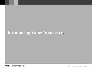 Introducing ValueCommerce / 