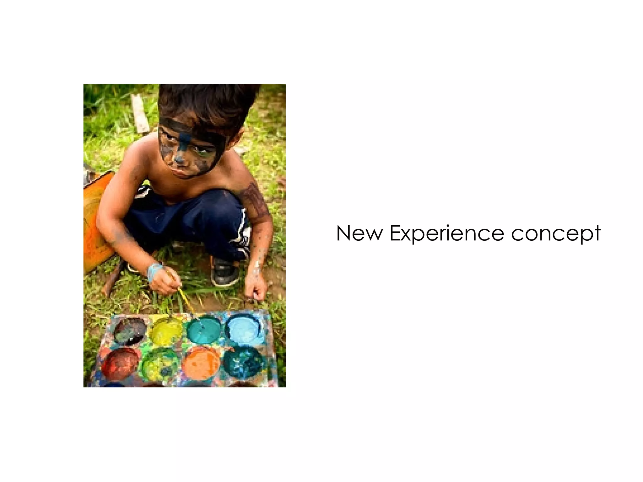New Experience concept 