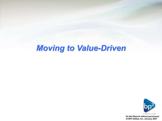 Moving to Value-Driven 