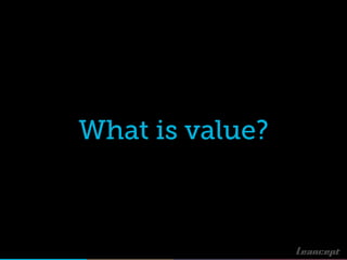 What is value?
 