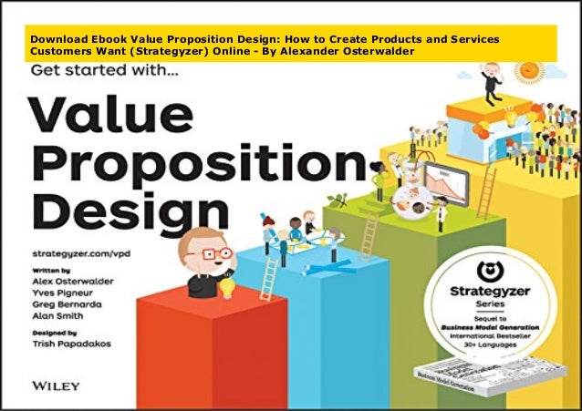 Free Donwload Value Proposition Design How To Create Products And