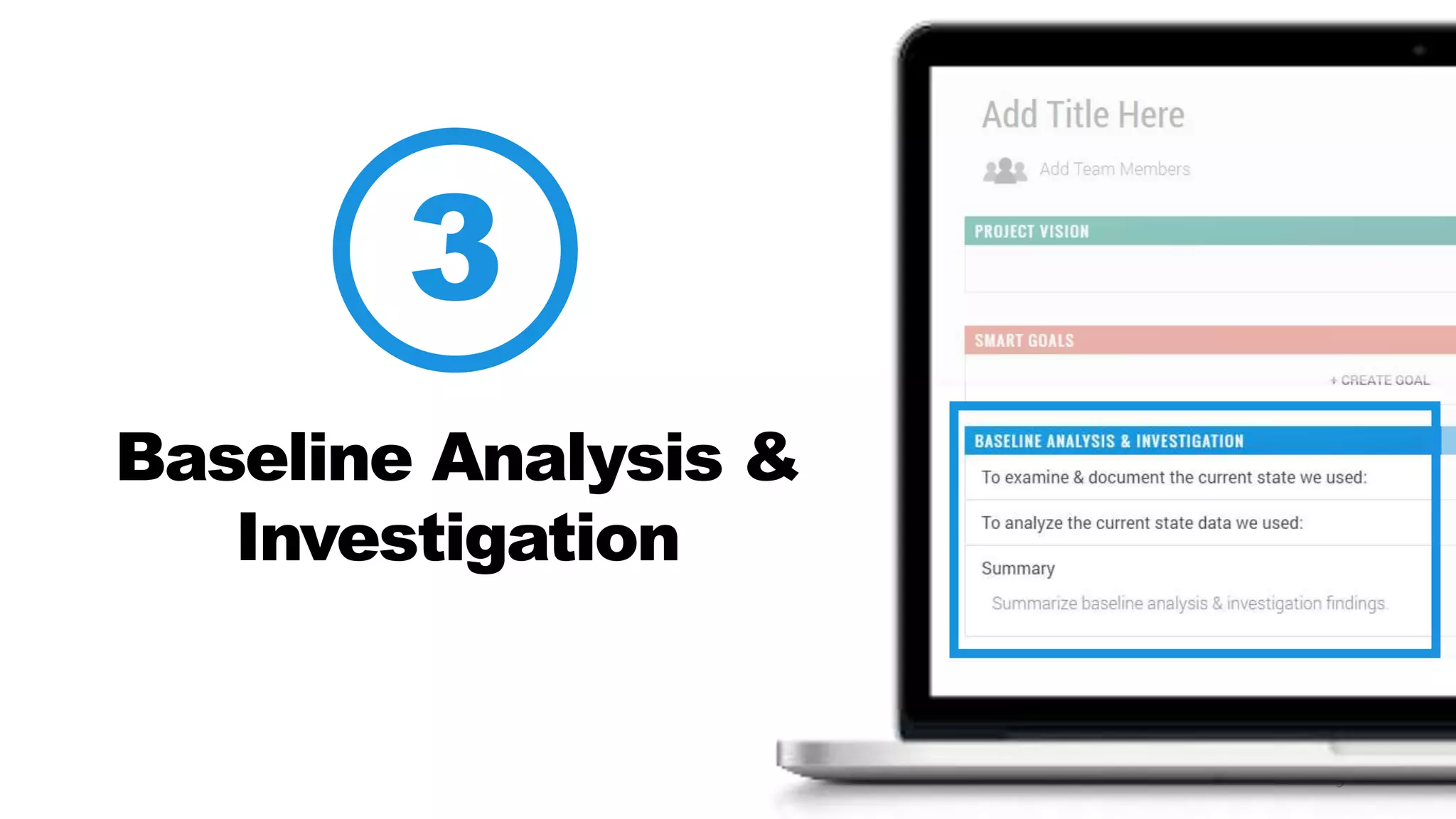 9
Baseline Analysis &
Investigation
3
 
