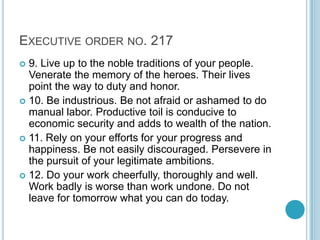 EXECUTIVE ORDER NO. 217
 13. Contribute to the welfare of your community and
  promote social justice. You do not live fo...