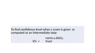 VaR Formula 2
To find confidence level when z score is given or
computed as an intermediate step:
k% =
norm.s.dist(z,
true)
 