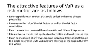 VAR calculation for different periods
Daily VAR VAR = Daily SD * Z value for 1 % 2,33,00,000
Weekly VAR Daily VAR * SQRT (...