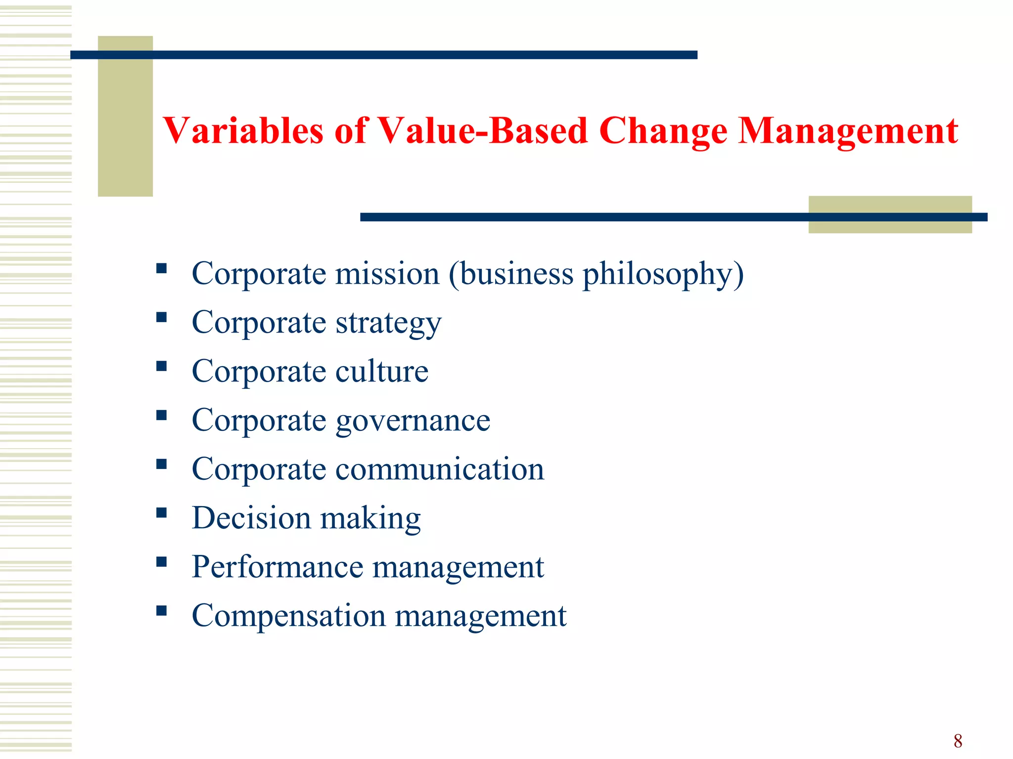 Value based change management and nurturing organizational change | PPT