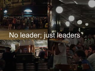 No leader; just leaders
 