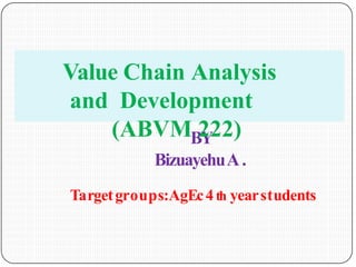 Value Chain Analysis and development students material.pptx