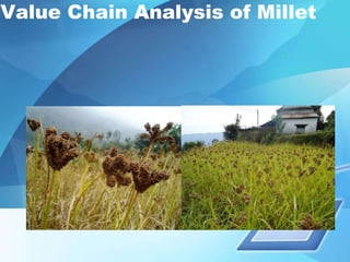 Value Chain Analysis of Millet
 