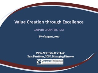 Value Creation through Excellence JAIPUR CHAPTER, ICSI 