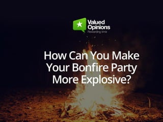 How Can You Make Your Bonfire Party More Explosive?