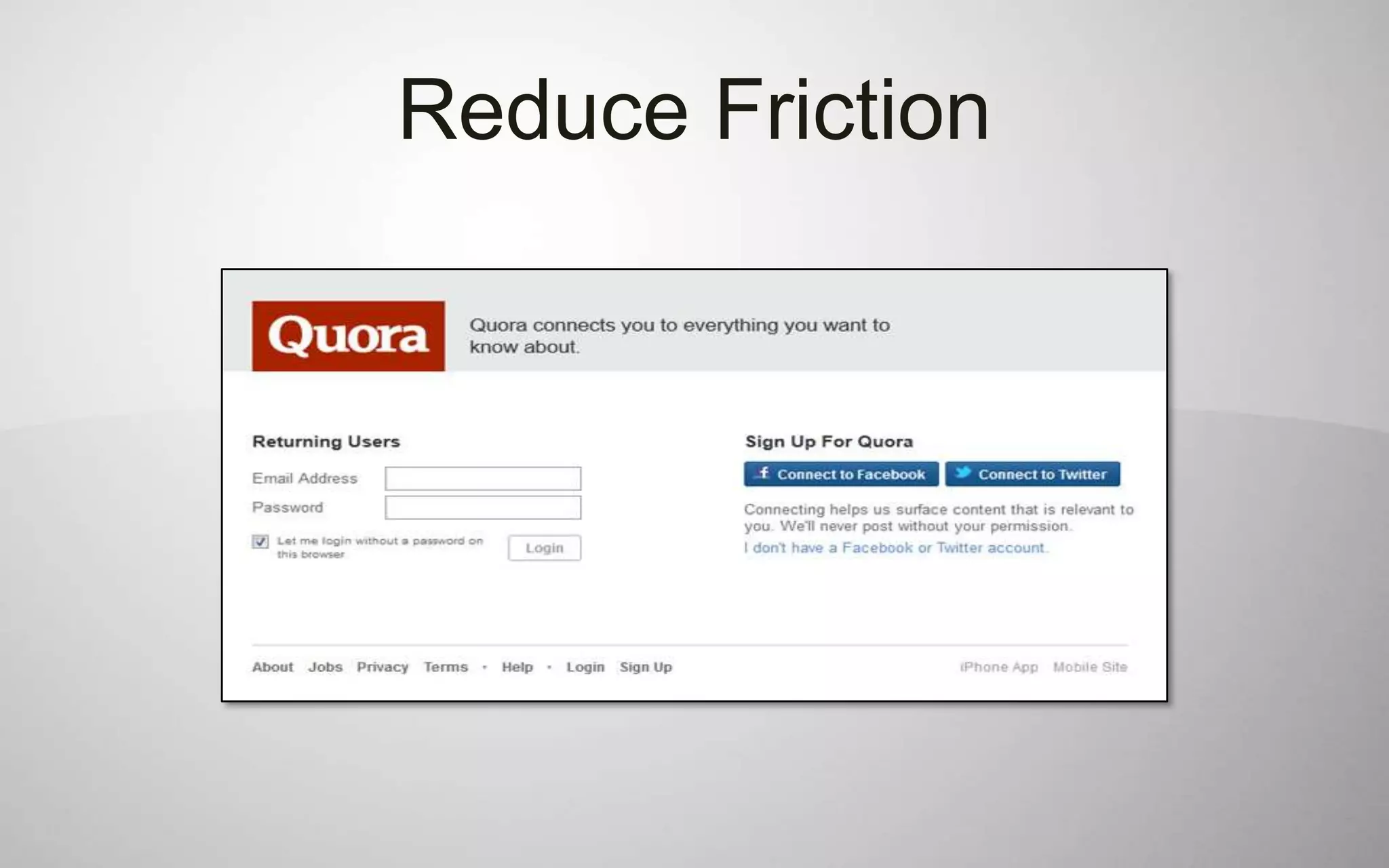 Reduce Friction
 