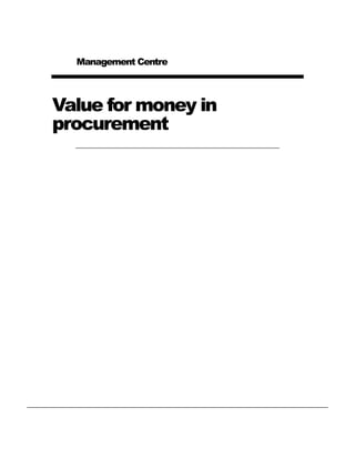 Management Centre



Value for money in
procurement
 
