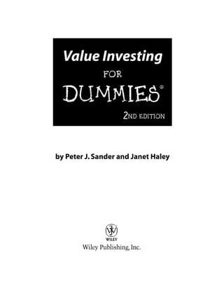 Value Investing
              FOR


  DUMmIES
                               ‰




                    2ND   EDITION




by Peter J. Sander and Janet Haley
 