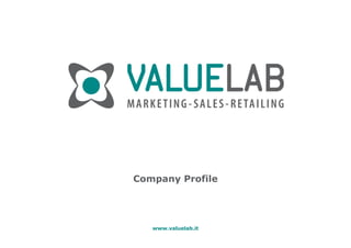 Company Profile




   www.valuelab.it
          1
 