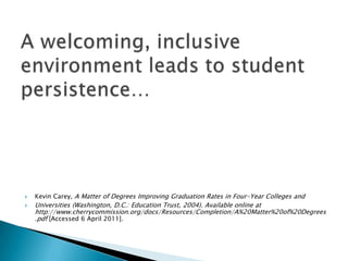 A welcoming, inclusive environment leads to student persistence…  ,[object Object]