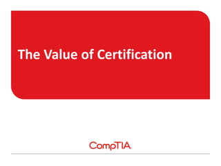 The Value of Certification 
 