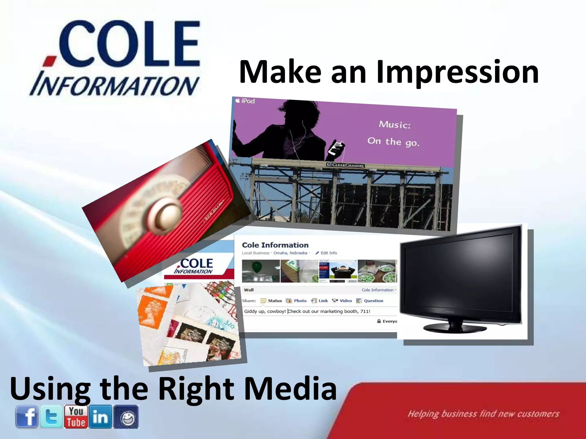 Make an Impression  Using the Right Media 