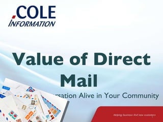 Value of Direct Mail  Keep the Conversation Alive in Your Community 