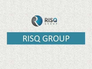 RISQ GROUP
 