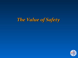The Value of Safety

 