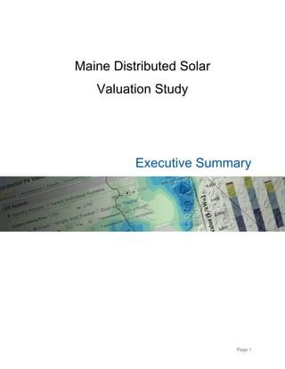 Page 1
Maine Distributed Solar
Valuation Study
Executive Summary
 
