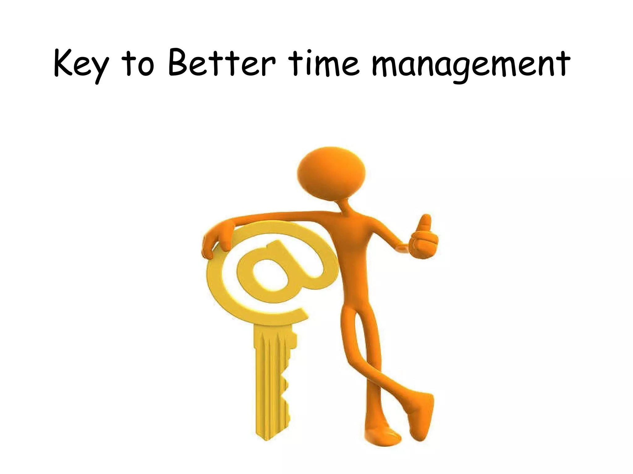 Key to Better time management  