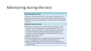 Monitoring during the test:
 