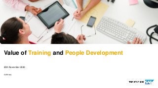 EXTERNAL
Value of Training and People Development
25th November 2020
 