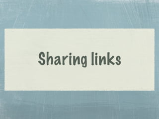 Sharing links