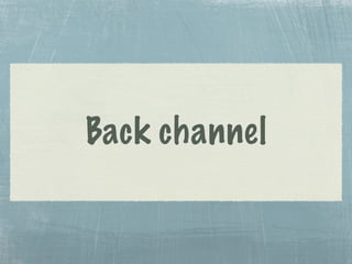 Back channel
