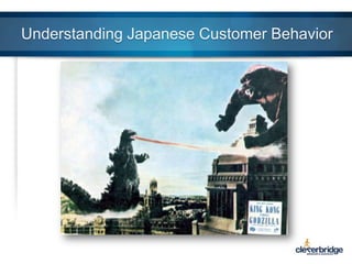 Understanding Japanese Customer Behavior

 